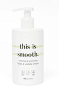 THIS IS SMOOTH - Hand & Cuticle Cream - 300ml